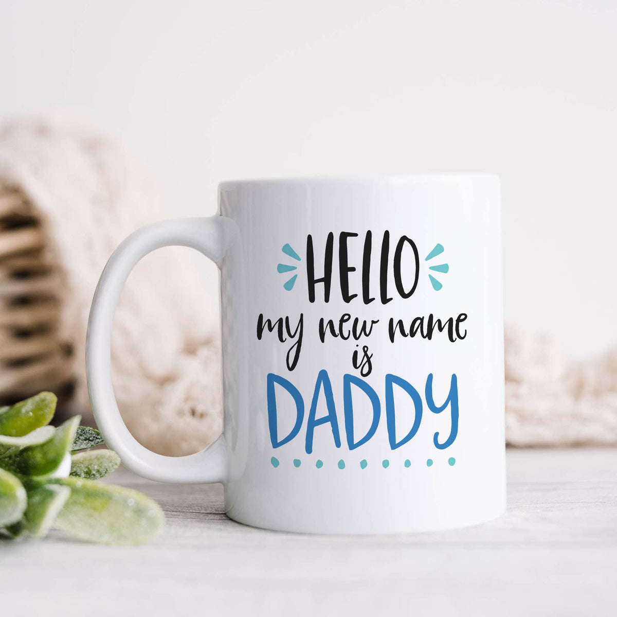 Hello My New Name is Daddy Mug