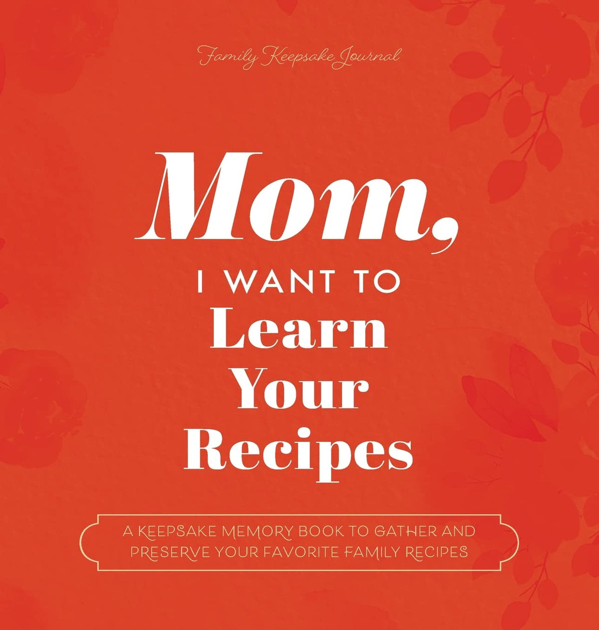 Maman, je veux apprendre tes recettes