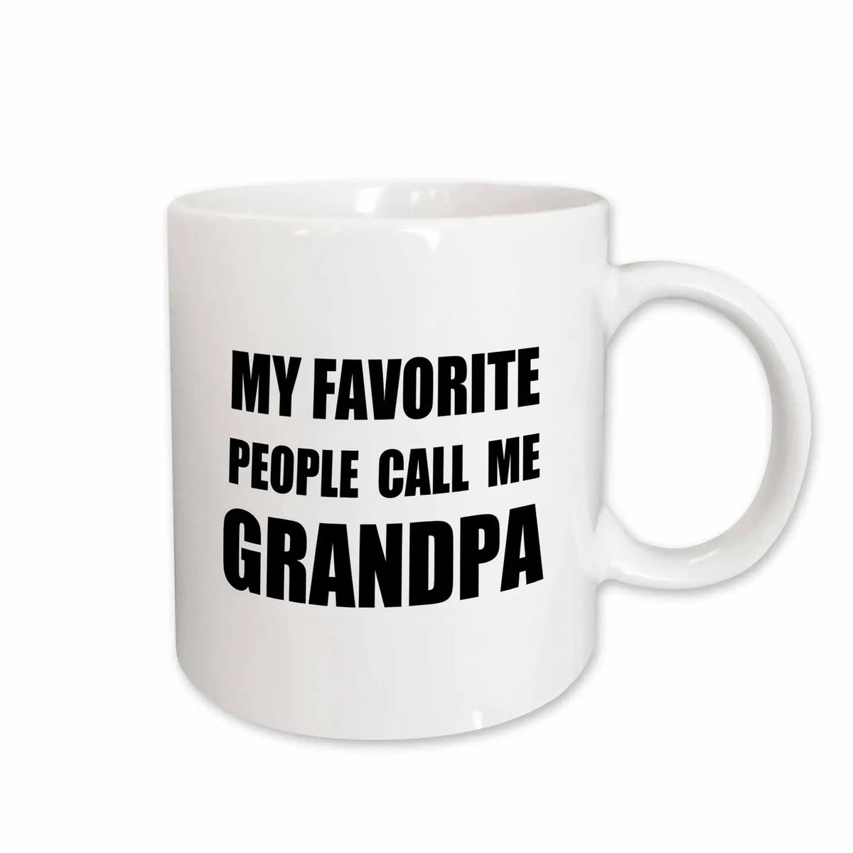 My Favorite People Call Me Grandpa