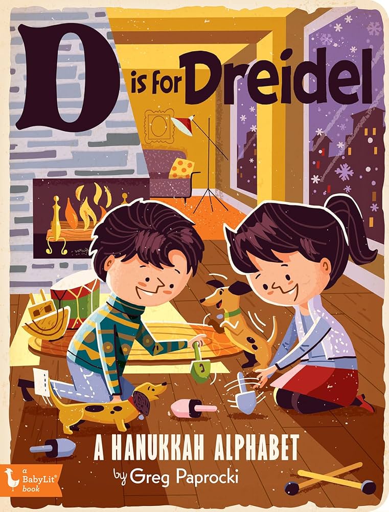 D Is for Dreidel: A Hanukkah Alphabet Book