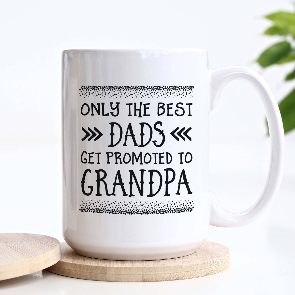 Only the Best Dads Get Promoted to Grandpa Mug