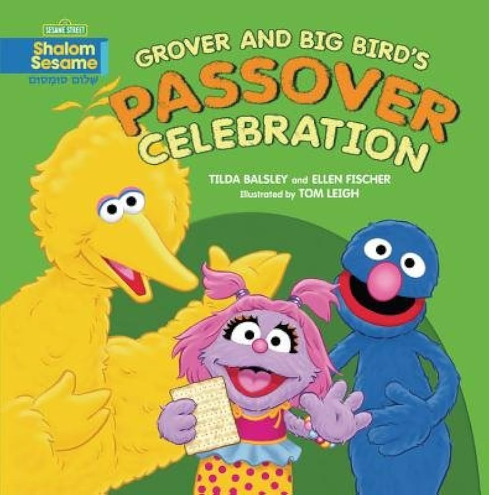 Grover and big bird’s Passover celebration