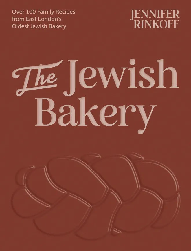 The Jewish Bakery: Over 100 Family Recipes from East London's Oldest Jewish Bakery
